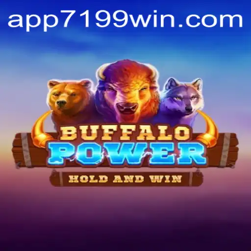 Descubra o Fascinante Mundo de BuffaloPower e o Segredo do 7199win